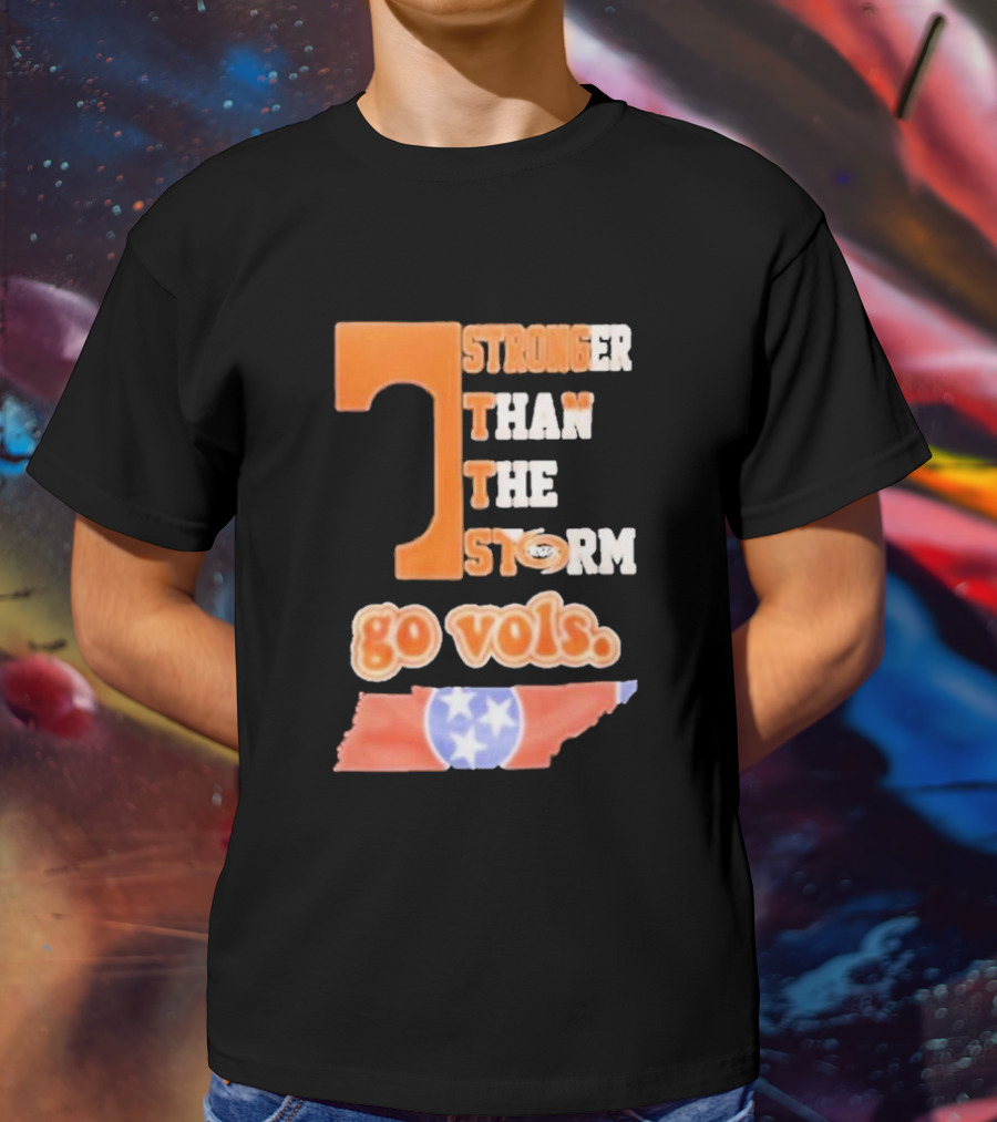 Tennessee Volunteers Stronger Than The Storm Go Vols T-Shirt