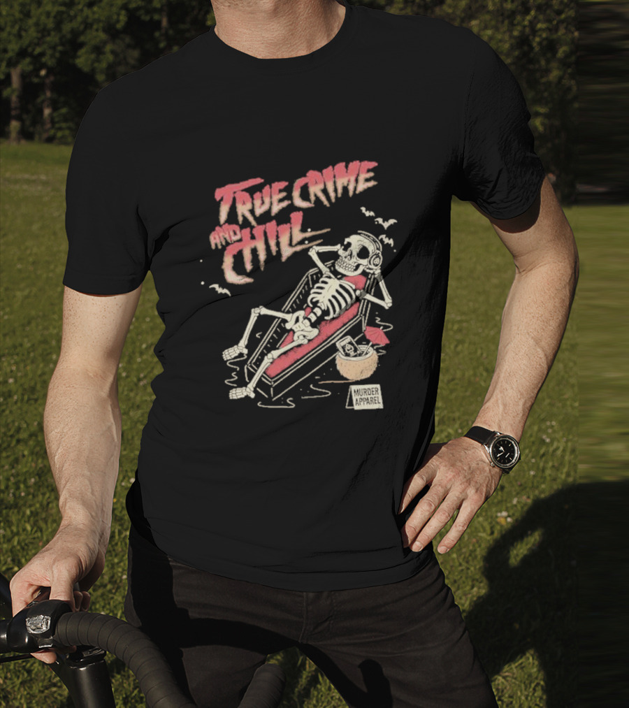 True Crime And Chill Skeleton Coffin Murder Apparel Demon T-Shirt