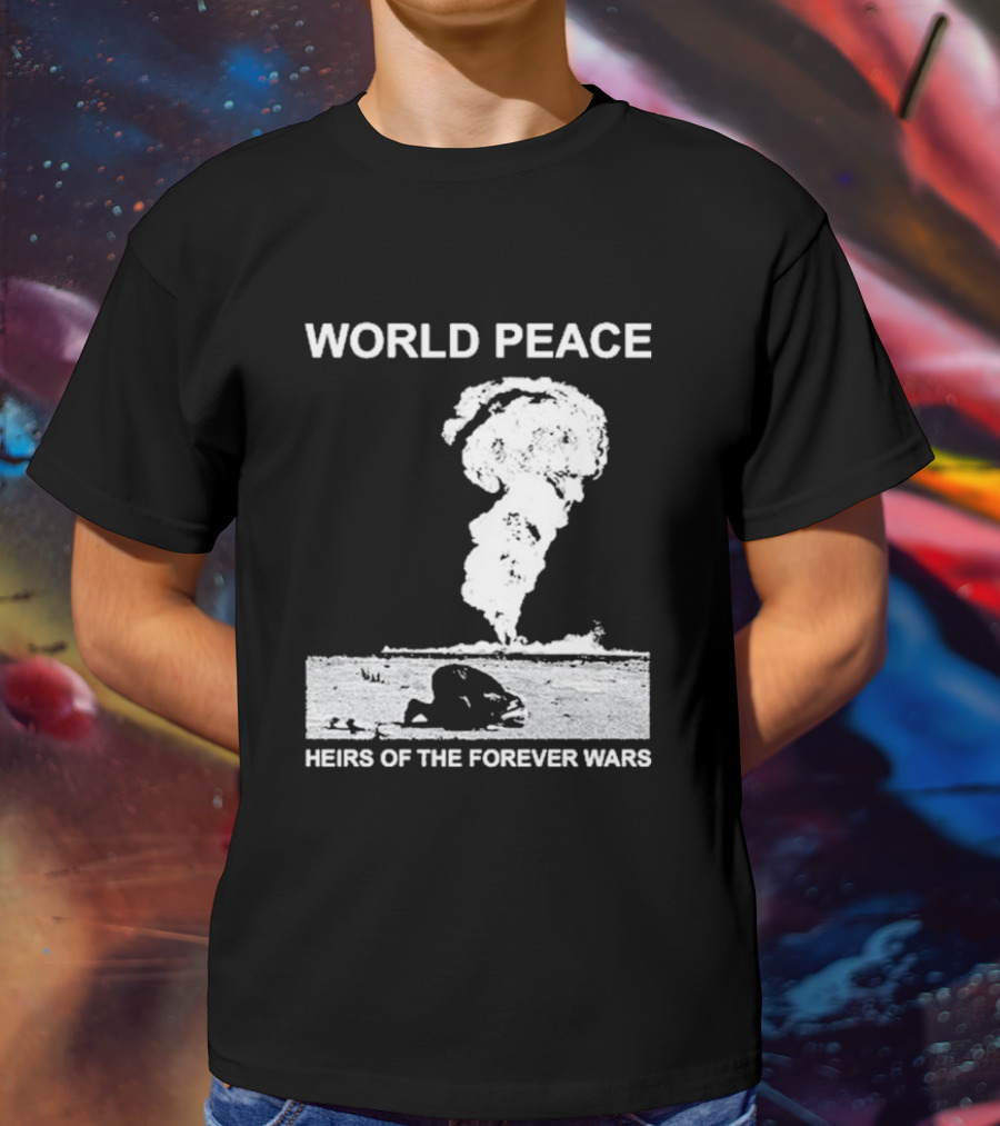 World Peace Heirs Of The Forever Wars Explosion T-Shirt