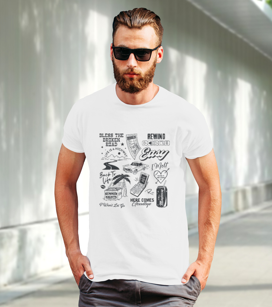 Bless The Broken Road Life Is A Highway Easy Rewind Summer Nights Here Comes Goodbye T-Shirt