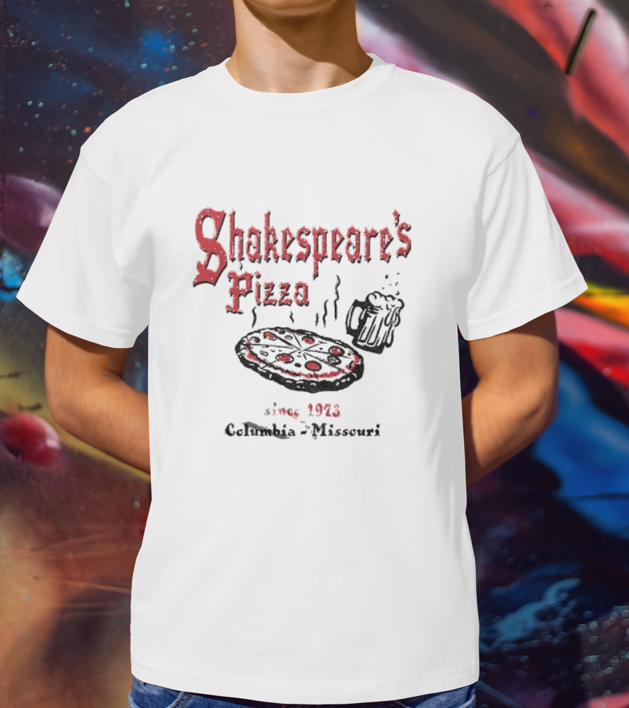 Shakespeare's Pizza Since 1973 Columbia Missouri Pizza Beer T-Shirt