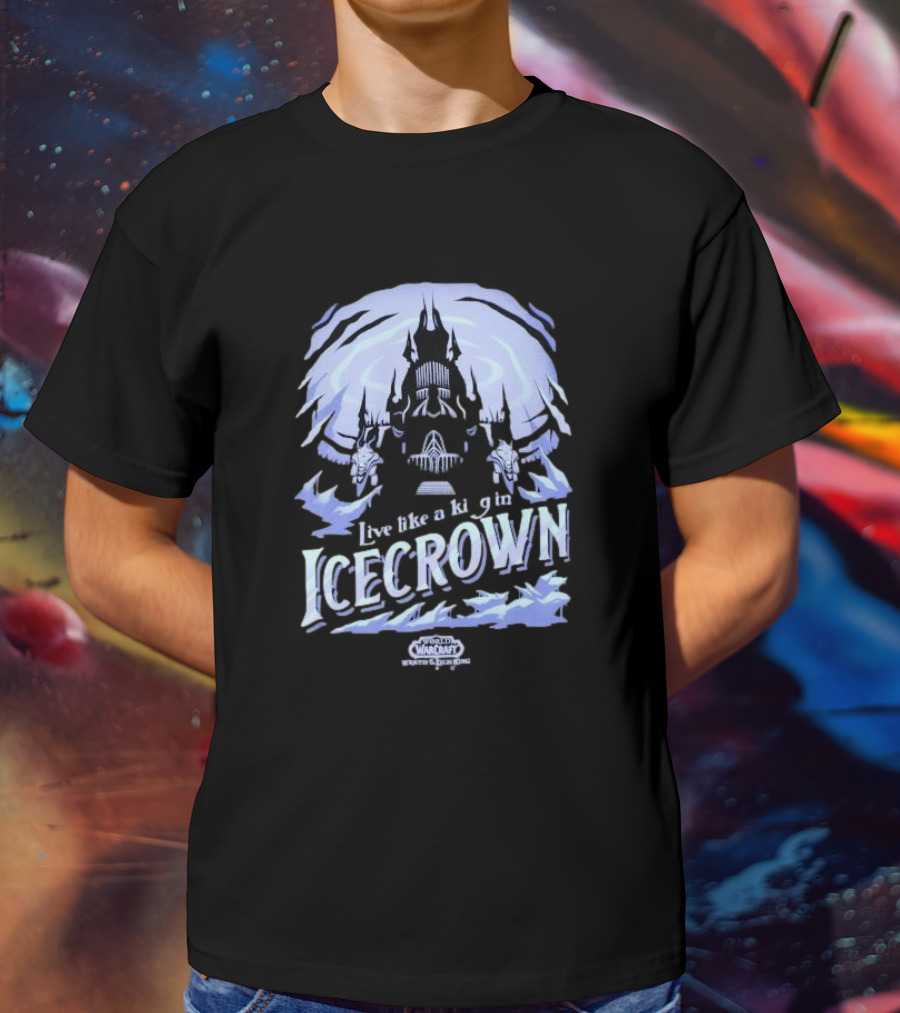 World Of Warcraft Live Like A King In Icecrown Lich King Icecrown Blue T-Shirt