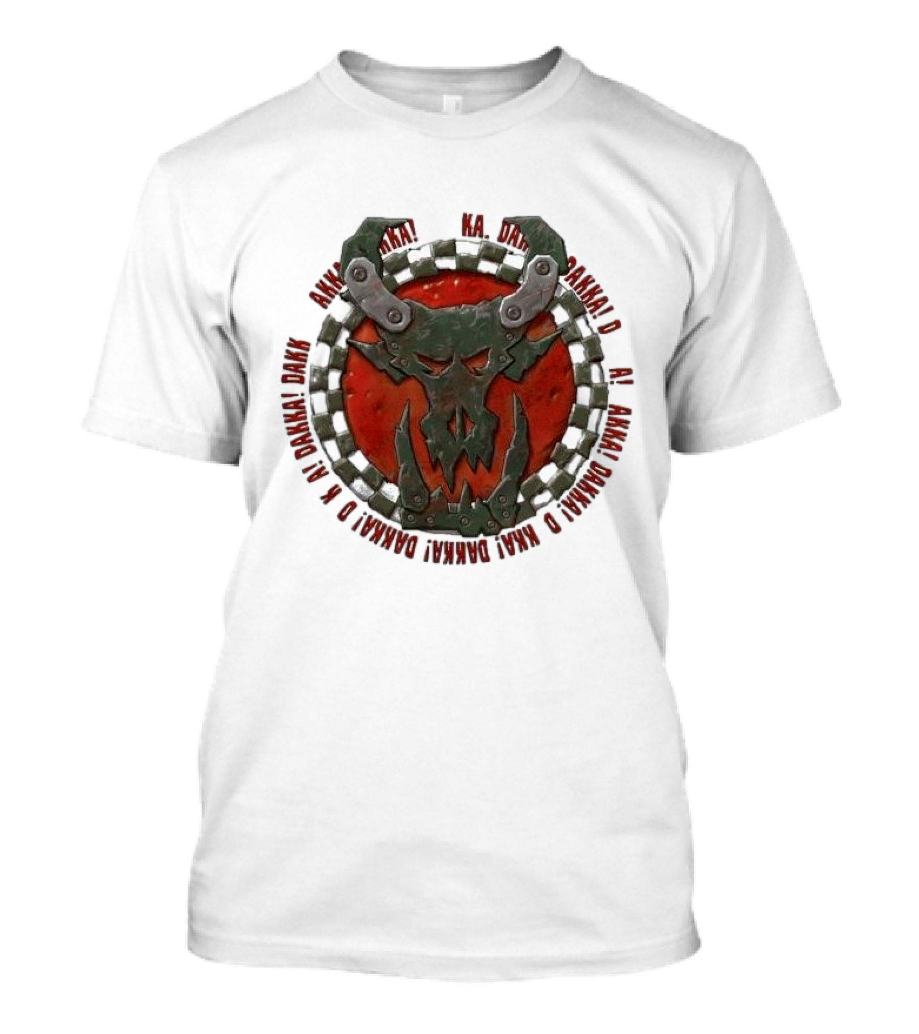 Orks Goff Mork Dakka Dakka Dakka Logo Ka Dakka Dakka Dakka Dakka Dakka Dakka Dakka Dakka Dakka Dakka Dakka Dakka T-Shirt