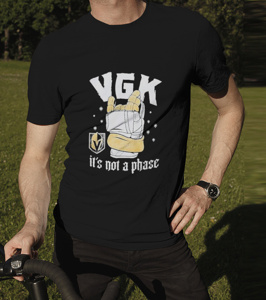VGK It's Not A Phase With Vegas Golden Knights Logo And Hockey Glove T-Shirt