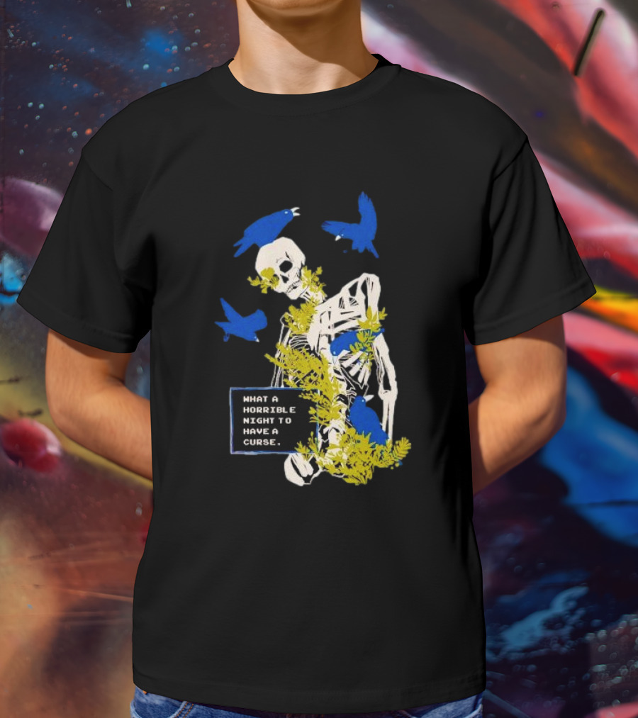 Bandage Brigade Skeleton With Blue Birds And Vines What A Horrible Night To Have A Curse T-Shirt