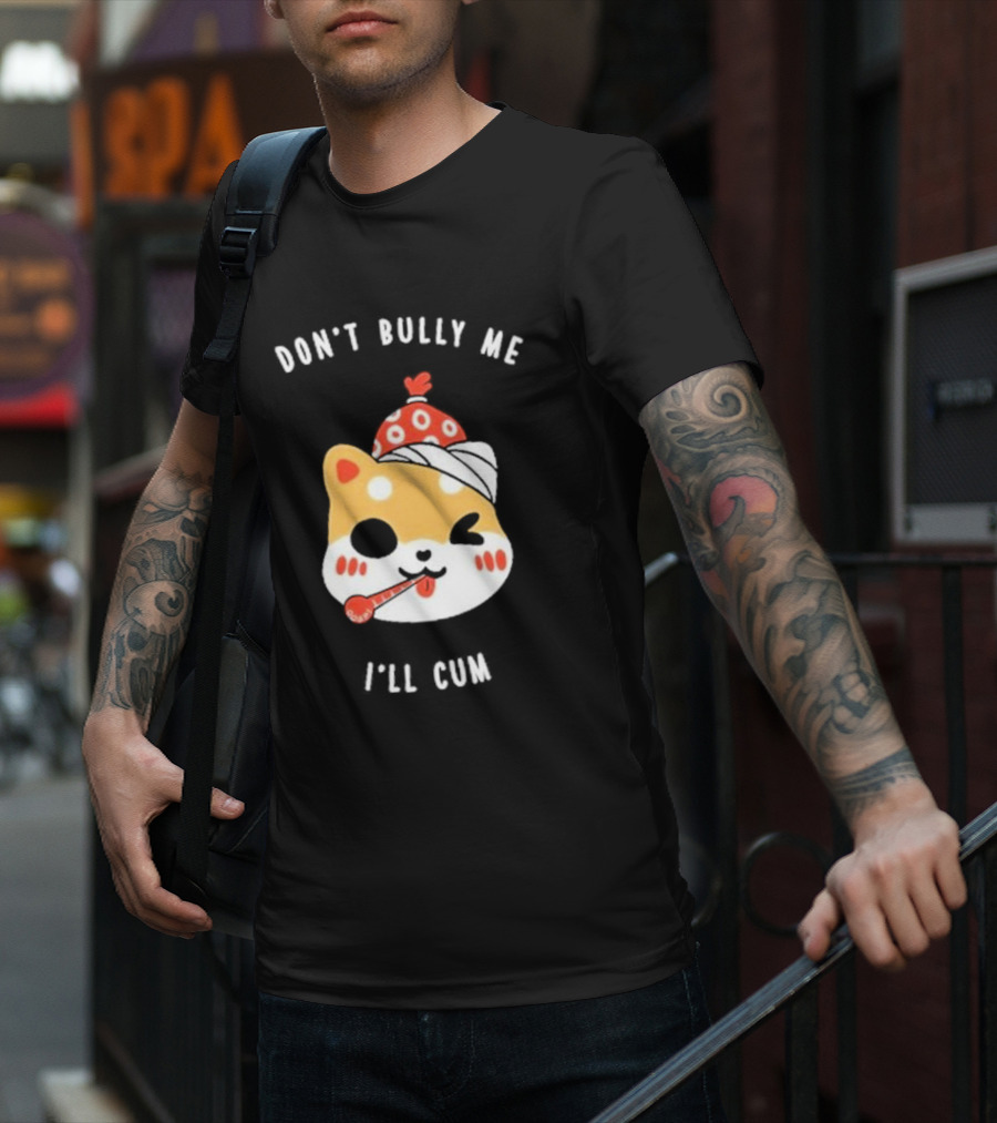 DON'T BULLY ME I'LL CUM CAT WITH THERMOMETER AND RED BEANIE OOSP STUDIO T-Shirt