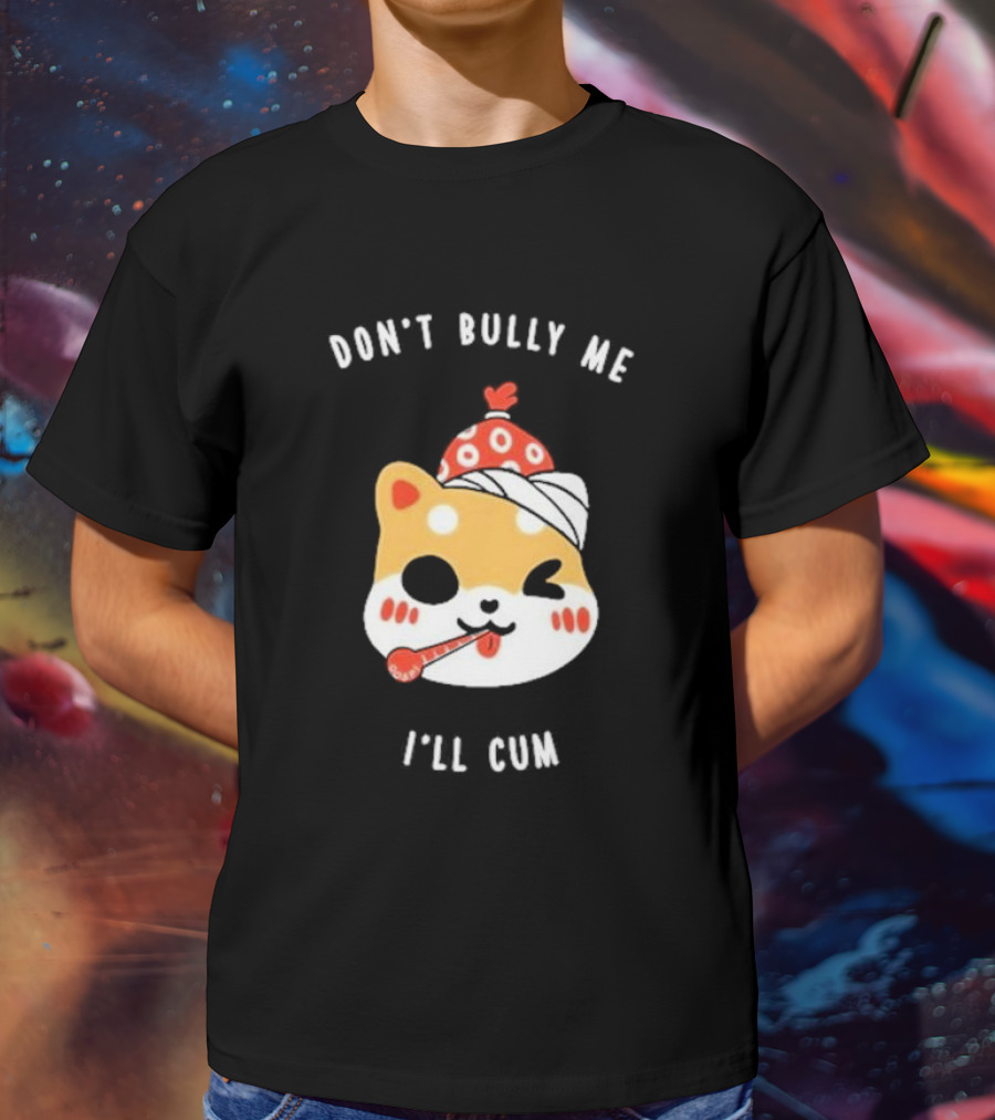 DON'T BULLY ME I'LL CUM CAT WITH THERMOMETER AND RED BEANIE OOSP STUDIO T-Shirt