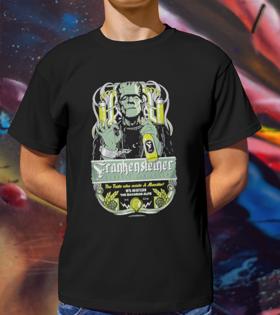 Frankenstein Dunkelstein Lager The Taste Who Made A Monster With Monsters From The Bavarian Alps T-Shirt