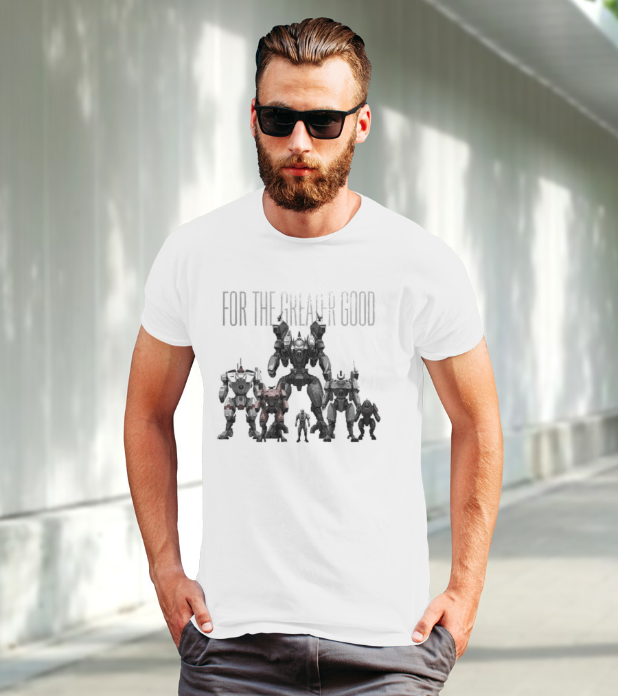 For The Greater Good T'au Empire Mechs And Warriors T-Shirt