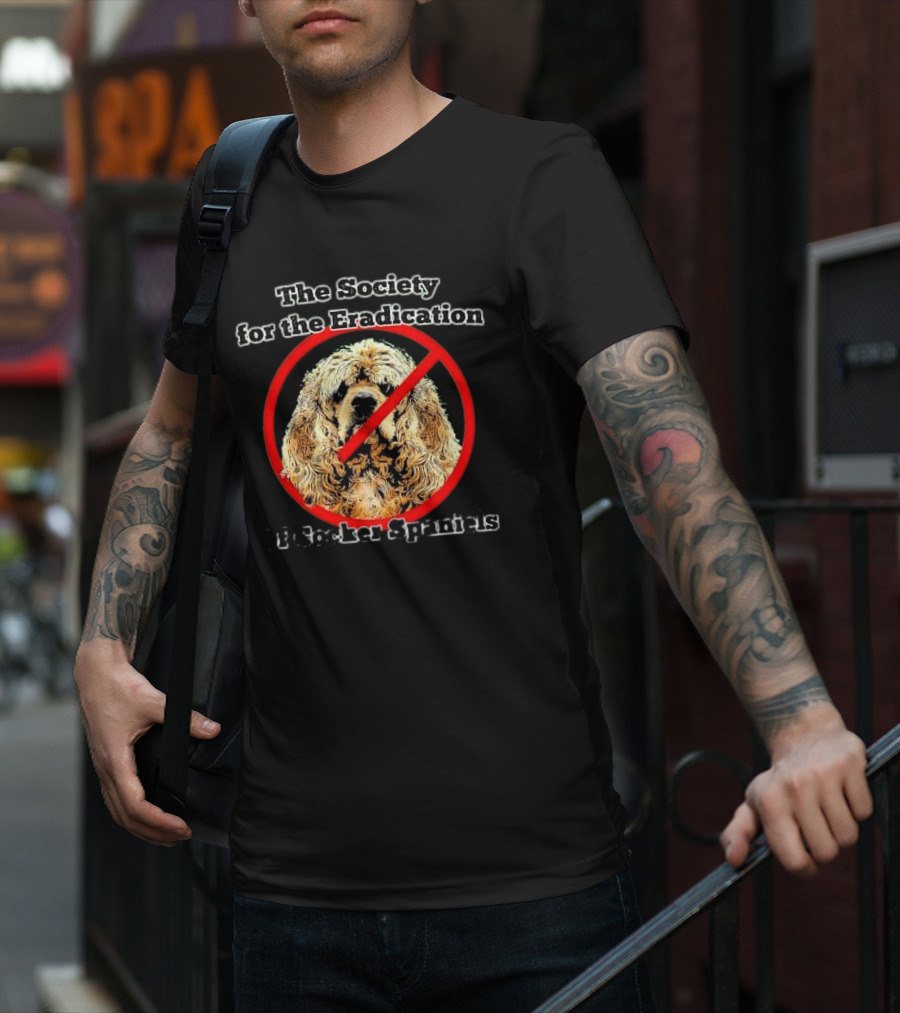 The Society For The Eradication Of Cocker Spaniels T-Shirt