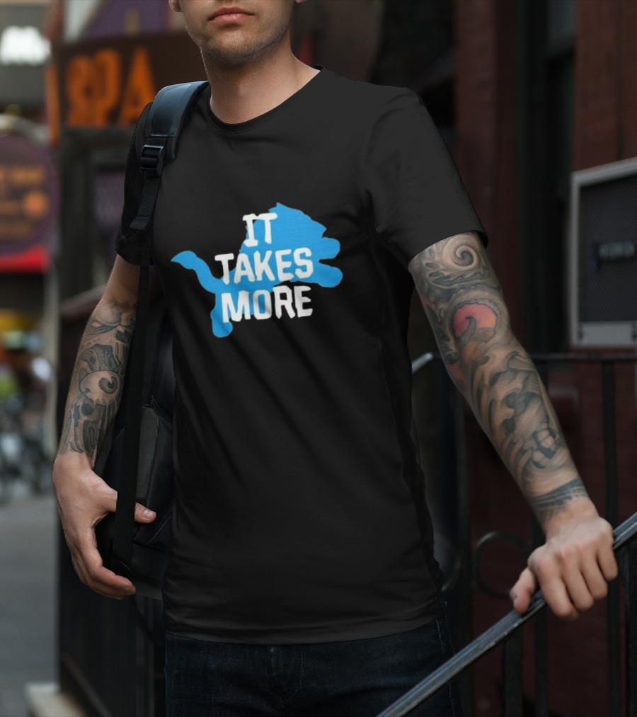 It Takes More Detroit Lions One Pride NFL T-Shirt