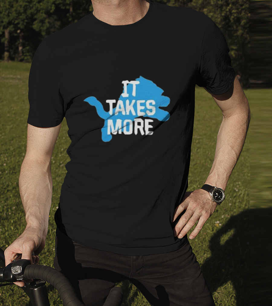 It Takes More Detroit Lions One Pride NFL T-Shirt