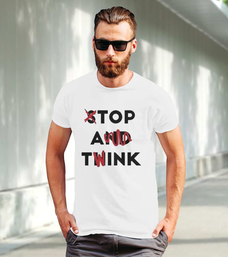 Top A Twink And Think T-Shirt