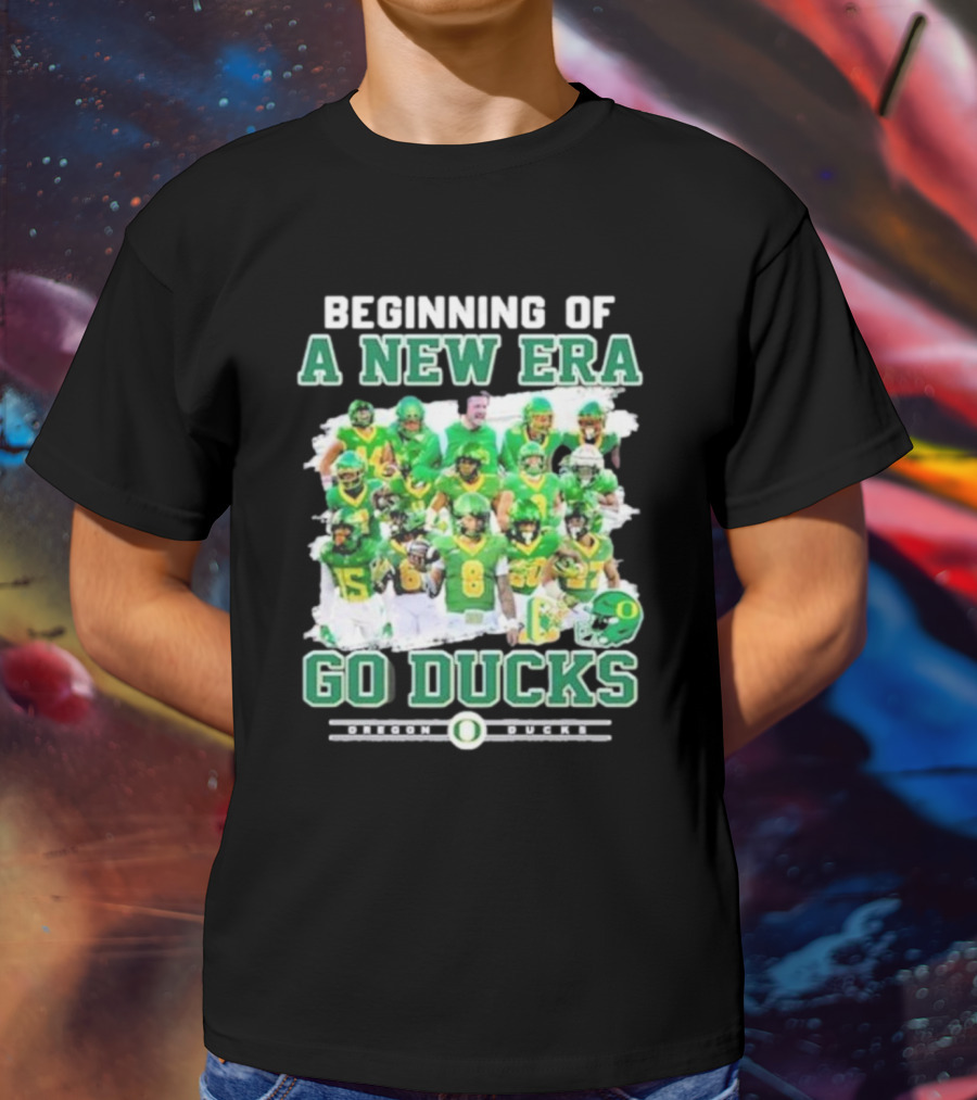 Beginning Of A New Era Go Ducks Oregon Ducks T-Shirt