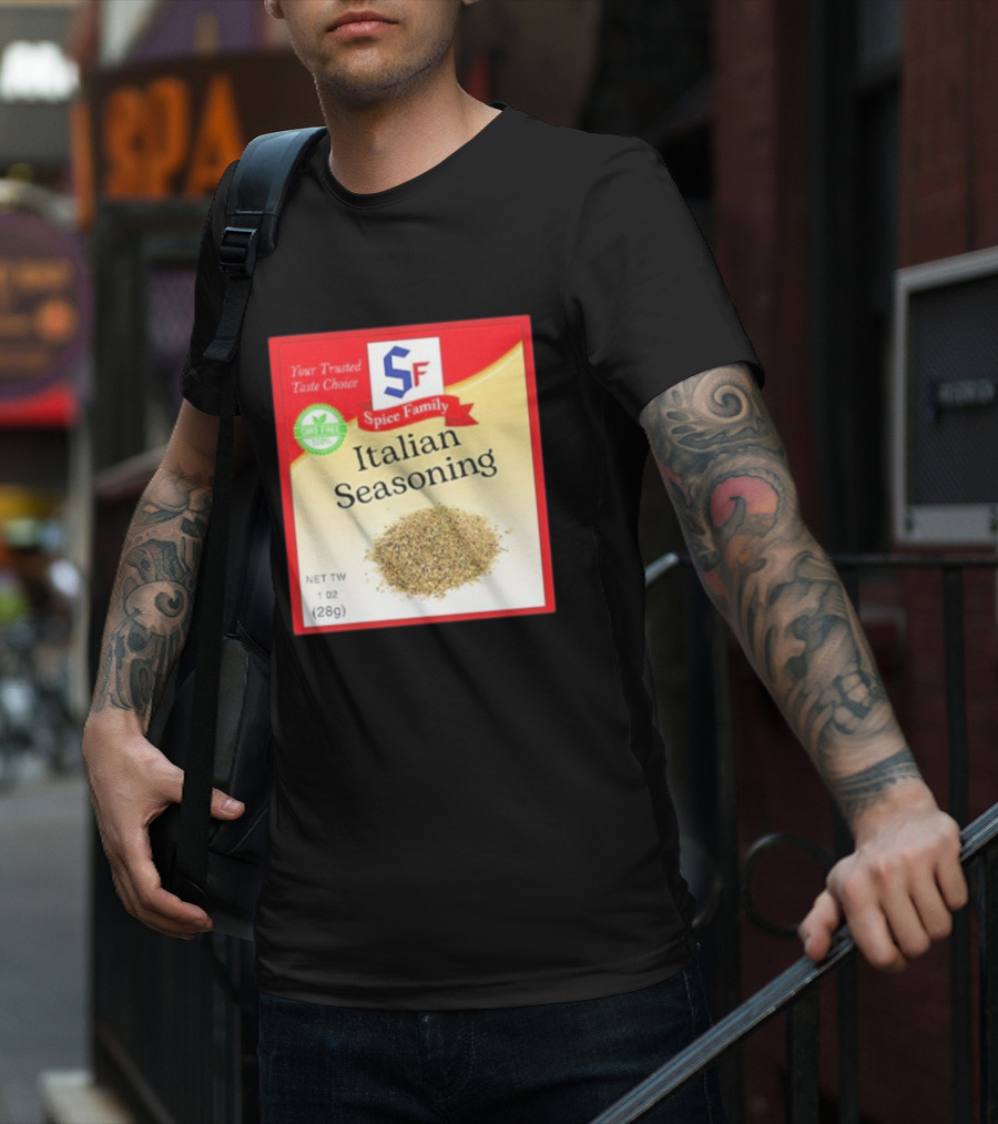 Spice Family Italian Seasoning Your Trusted Taste Choice 28g GMO Free T-Shirt