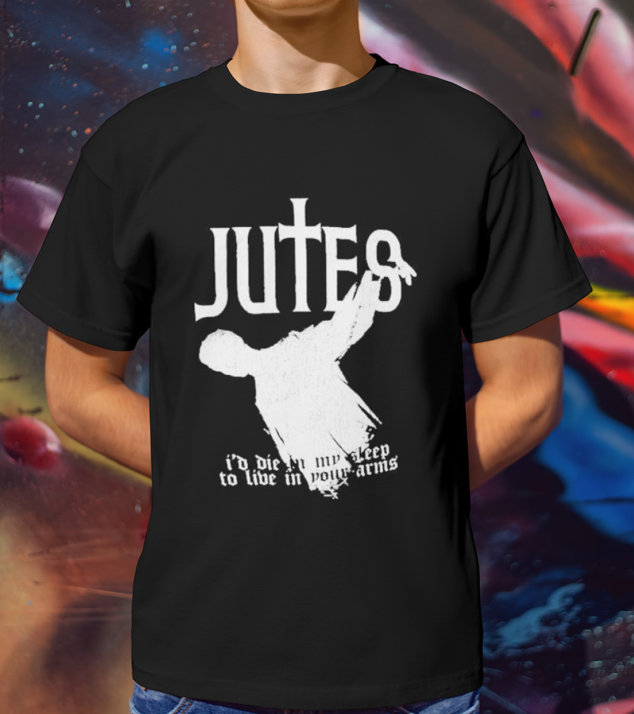 Jutes Sleepyhead I'd Die In My Sleep To Live In Your Arms Cross T-Shirt