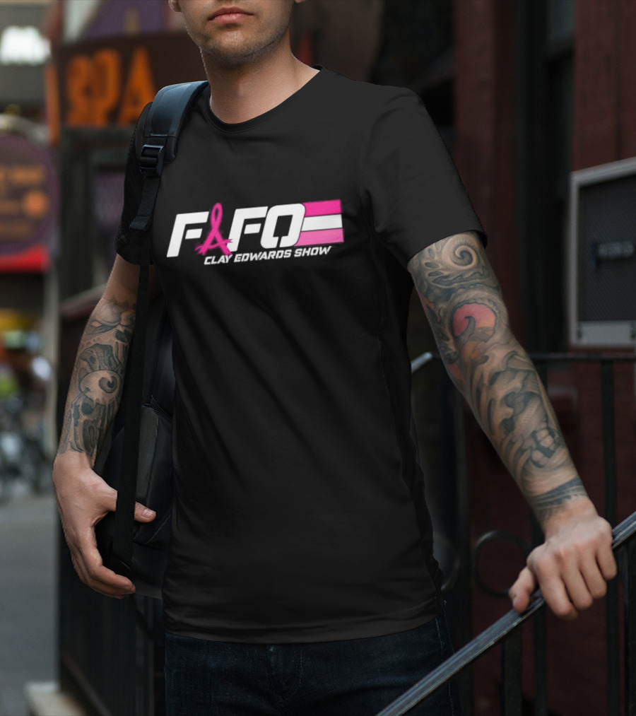 FAFO Clay Edwards Show Pink Ribbon Cancer Awareness T-Shirt