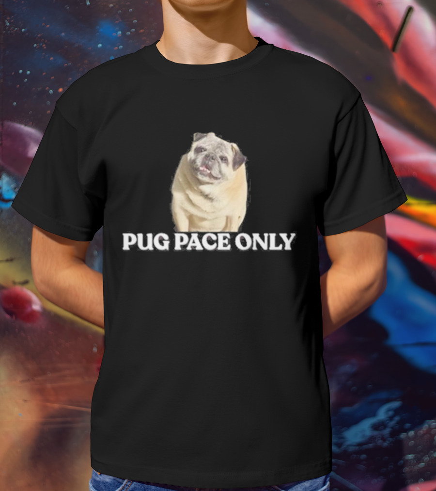 Pug Pace Only Norman Smile Pug T-Shirt