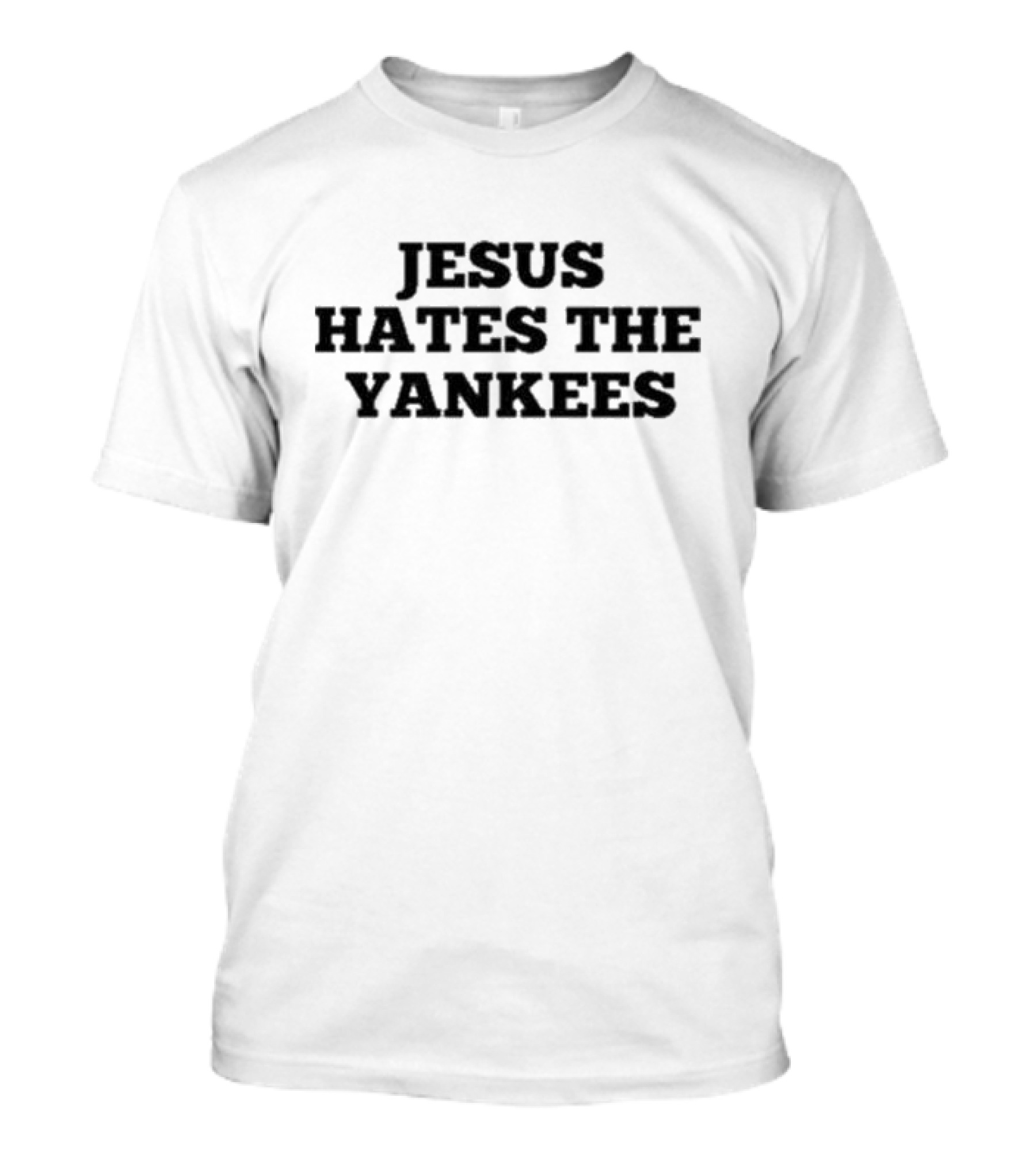 Jesus Dislikes The Yankees Baseball Team T-Shirt