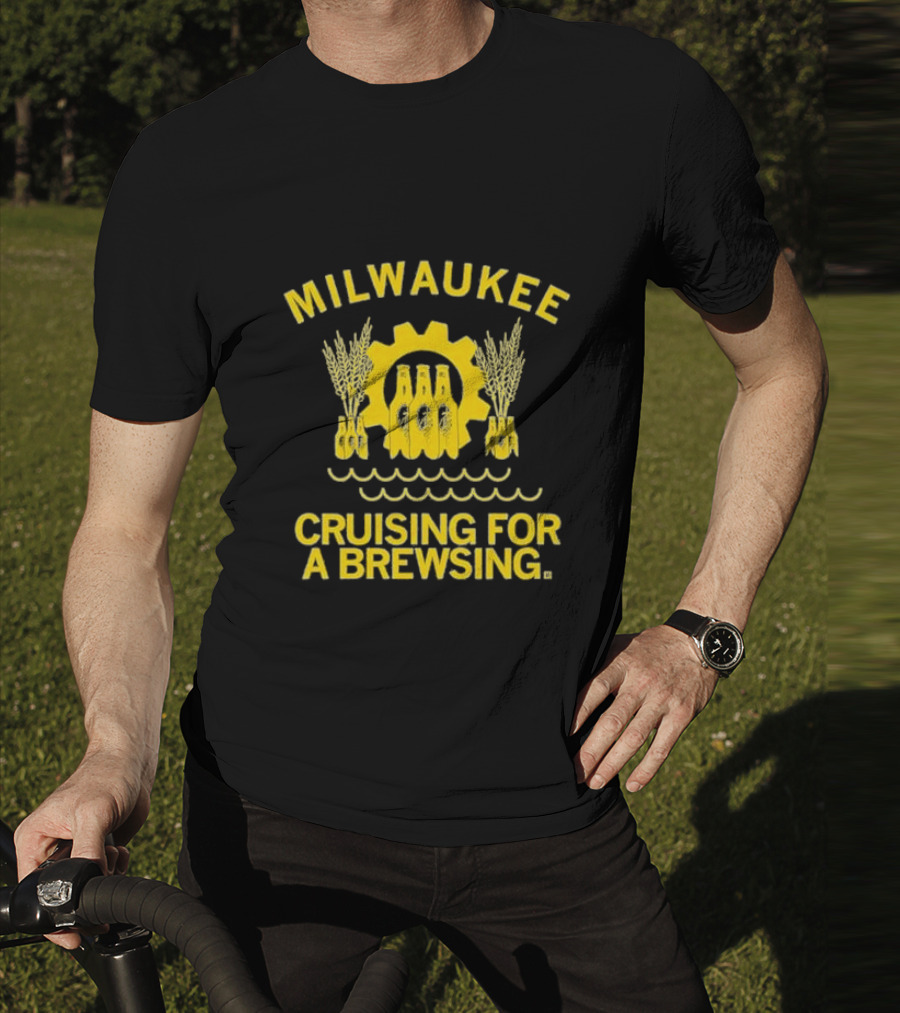 Milwaukee Cruising For A Brewsing Beer Bottles And Wheat Gear T-Shirt