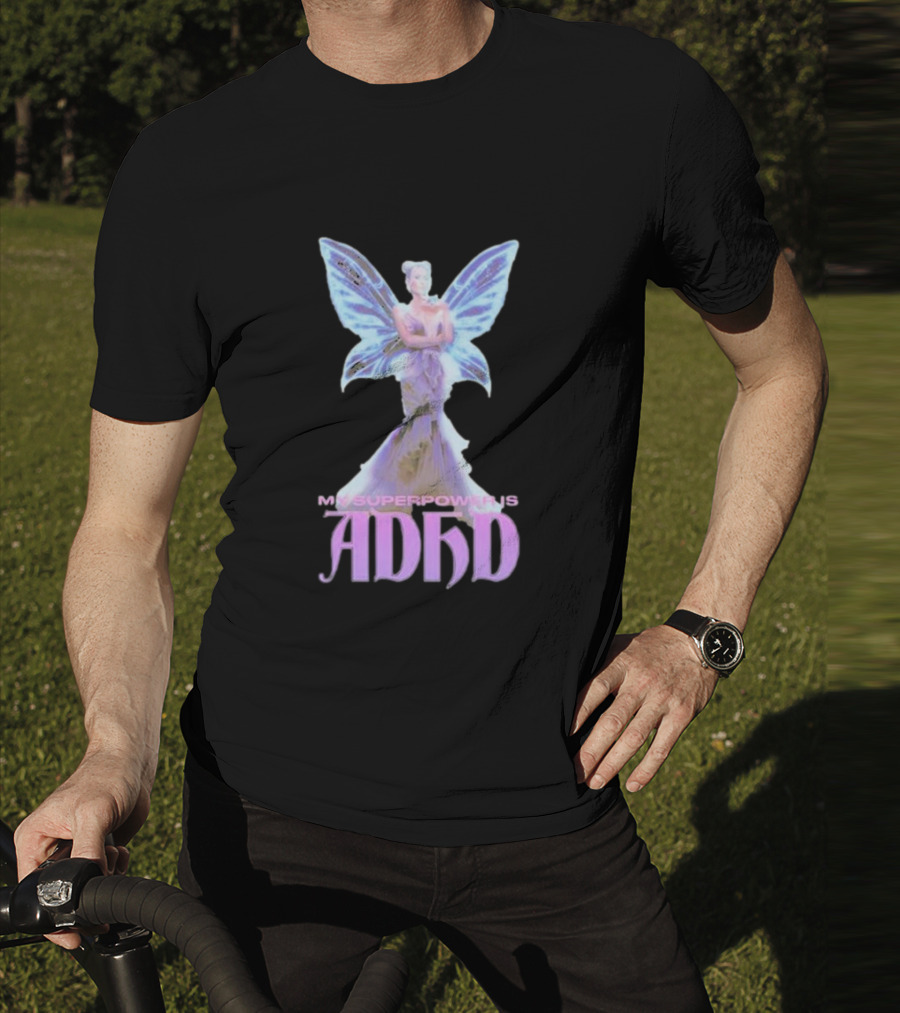 My Superpower Is ADHD Butterfly Mystical Fairy T-Shirt