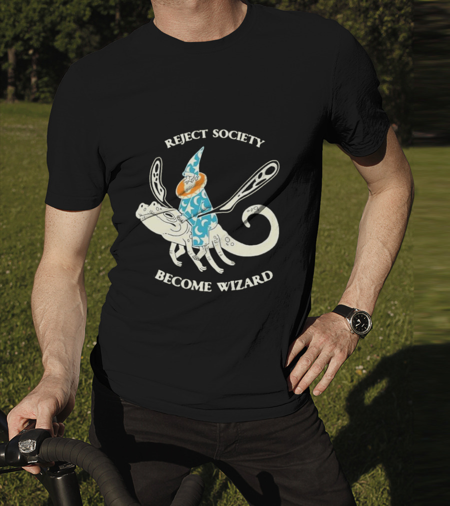 Reject Society Become Wizard Riding Mystical Creature T-Shirt