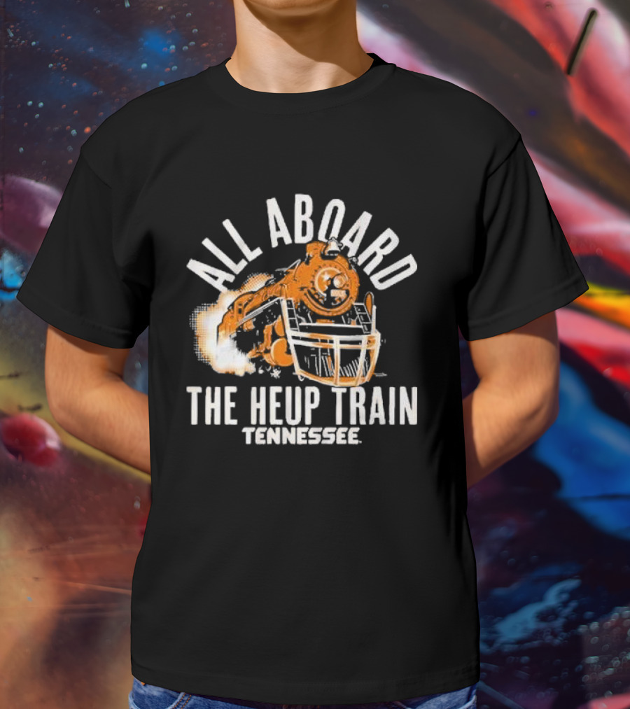 Tennessee All Aboard The Heup Train Volunteers Football T-Shirt