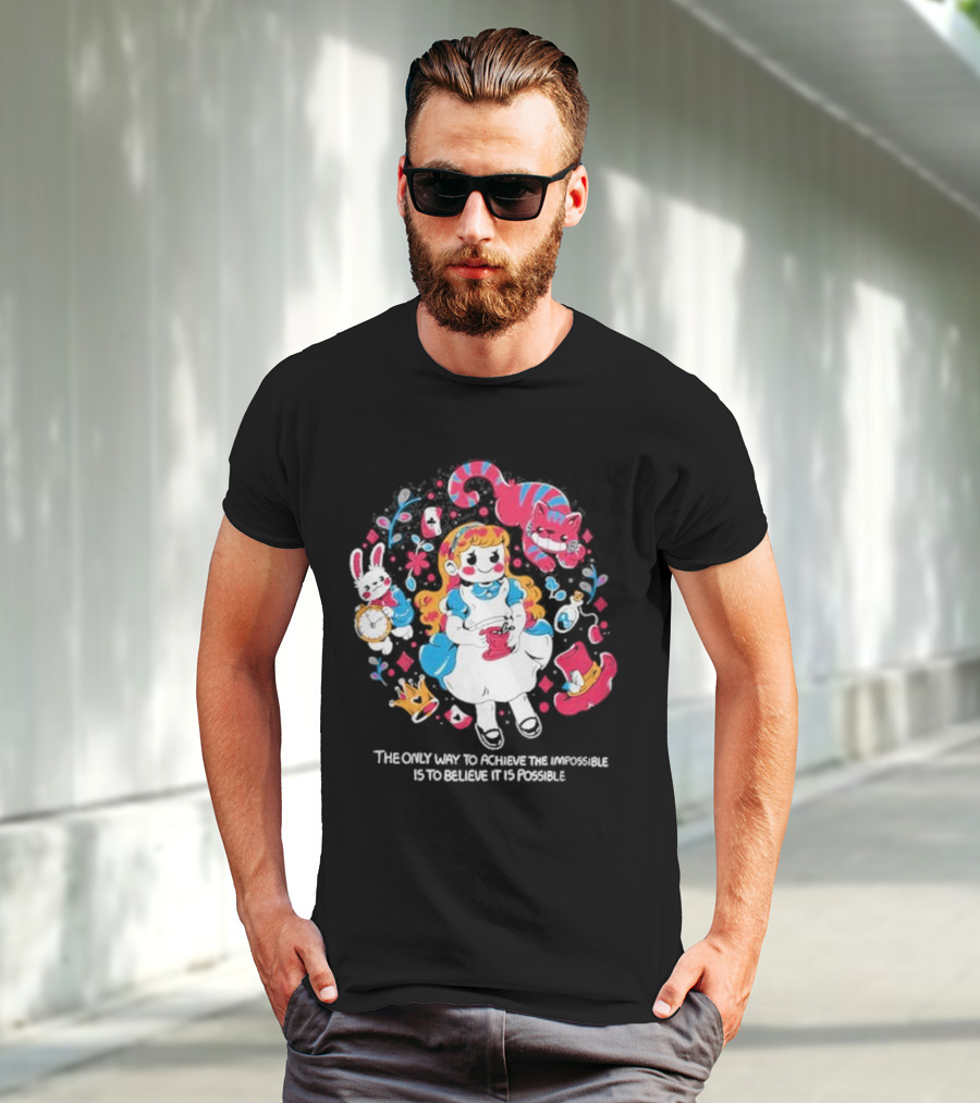 Wonderland Girl Alice The Only Way To Achieve The Impossible Is To Believe It Is Possible Cheshire Cat White Rabbit Playing Cards T-Shirt