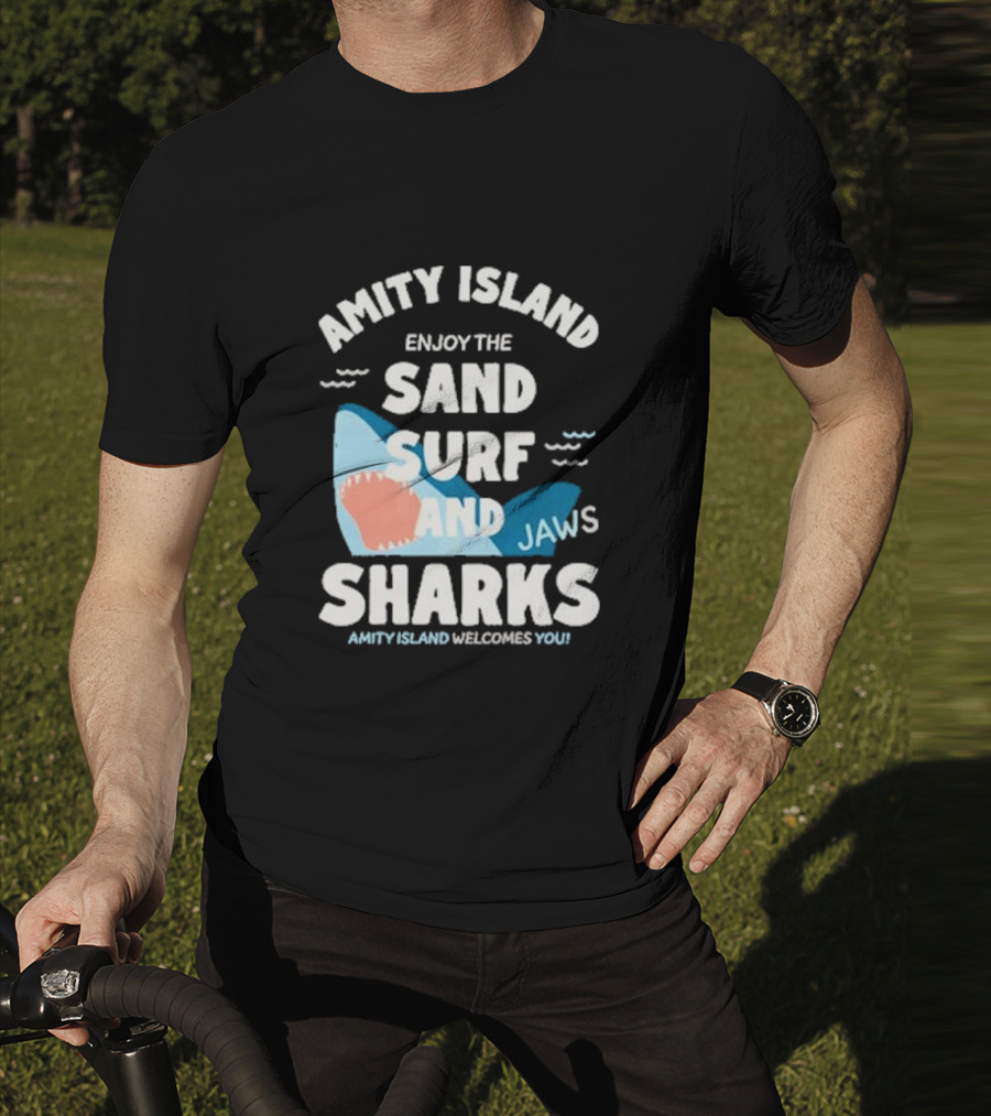 Amity Island Enjoy The Sand Surf And Jaws Sharks Welcomes You T-Shirt