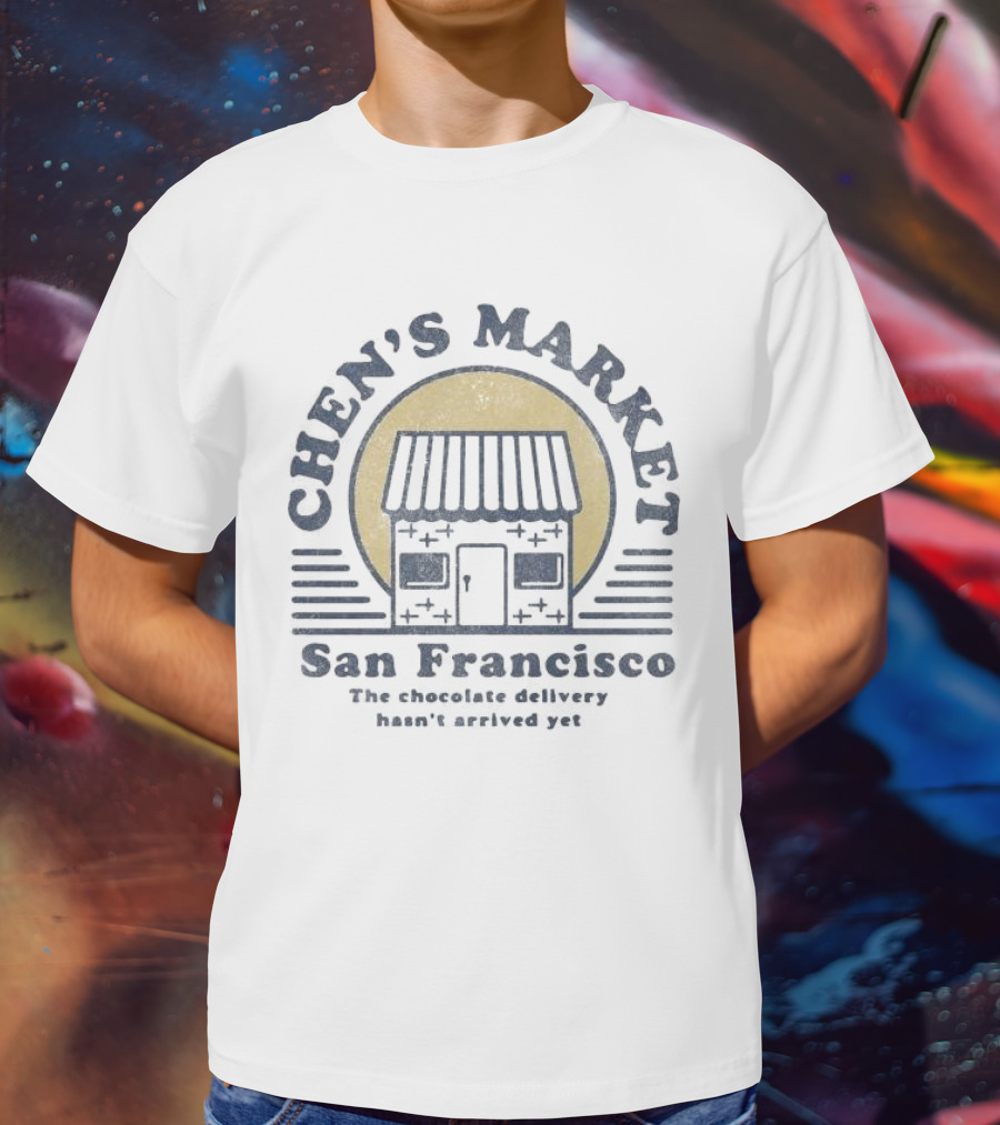 Chen’s Market San Francisco Awaiting Chocolate Delivery T-Shirt