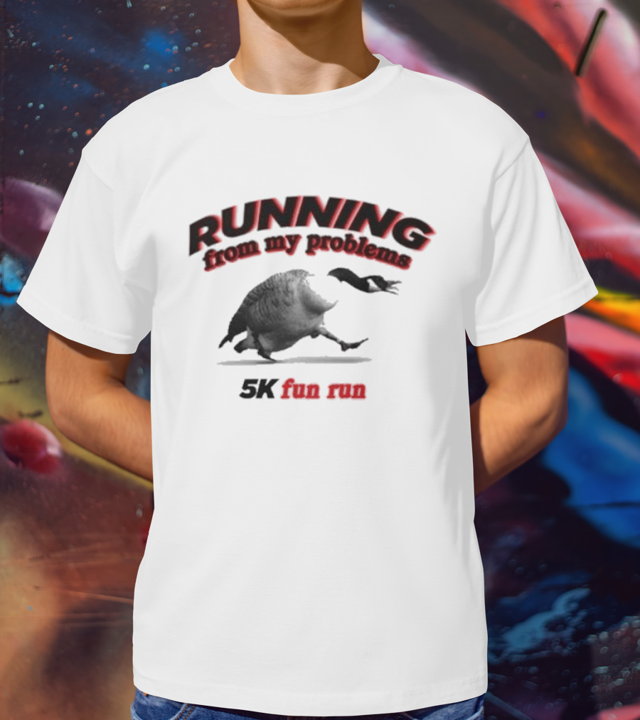 Running From My Problems Goose Duck 5K Fun Run Event Humor T-Shirt