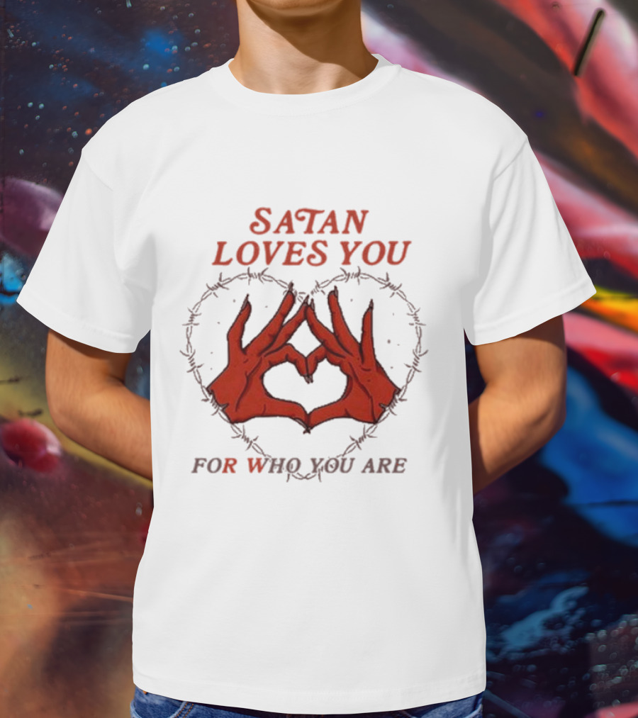 Satan Loves You For Who You Are Heart Hand Gesture Barbed Wire T-Shirt