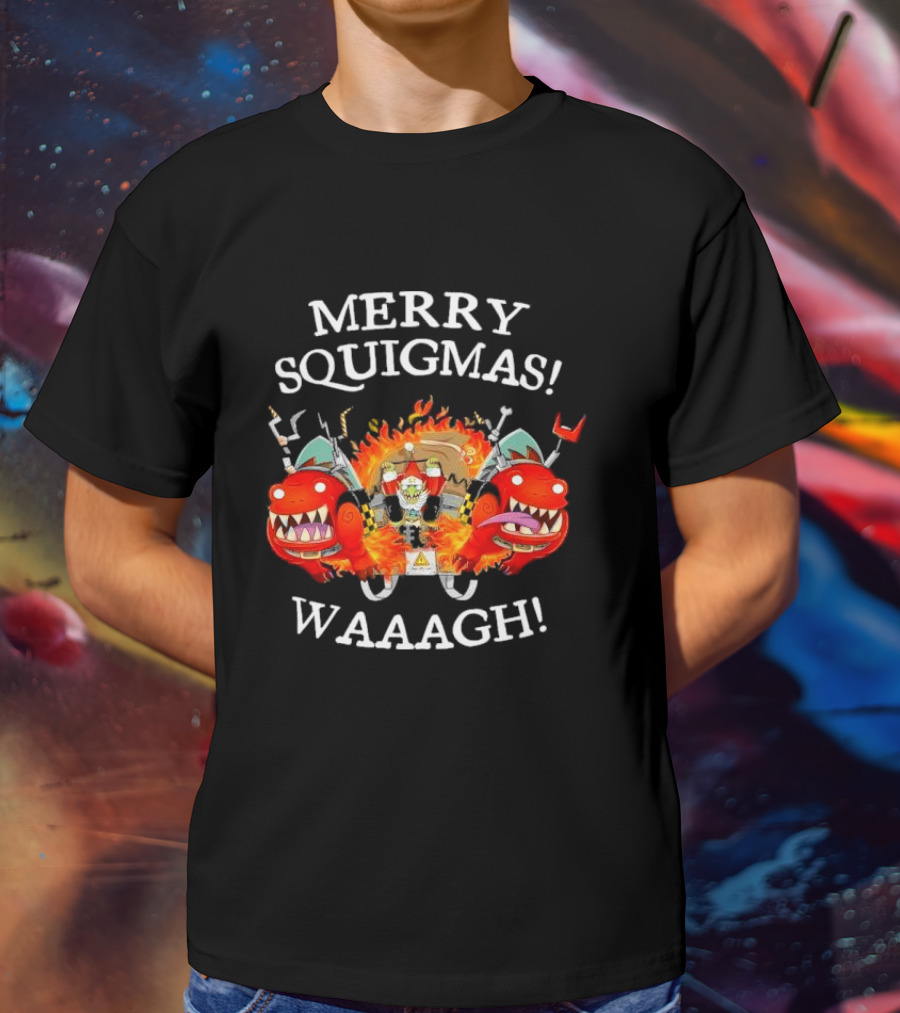 Merry Squigmas Waaagh Red Gobbo Holiday Chaos And Red Creatures T-Shirt