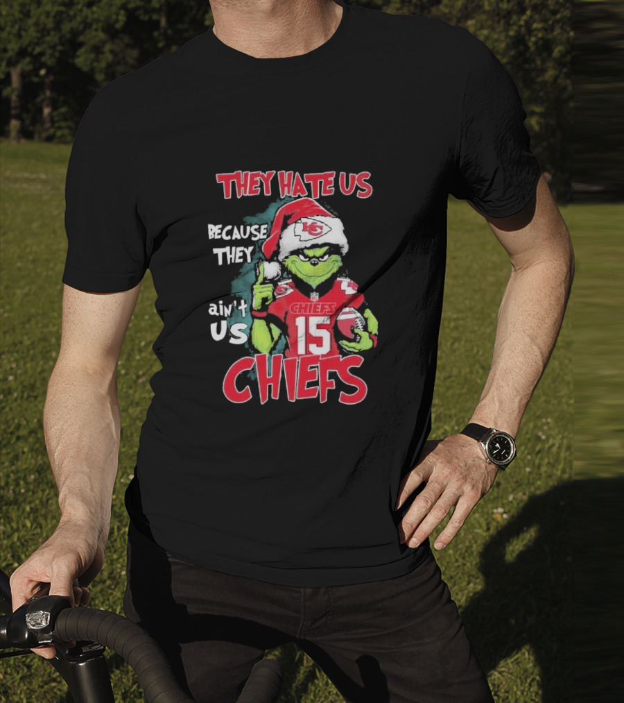 Grinch They Hate Us Because They Ain’t Us Chiefs 15 Christmas T-Shirt