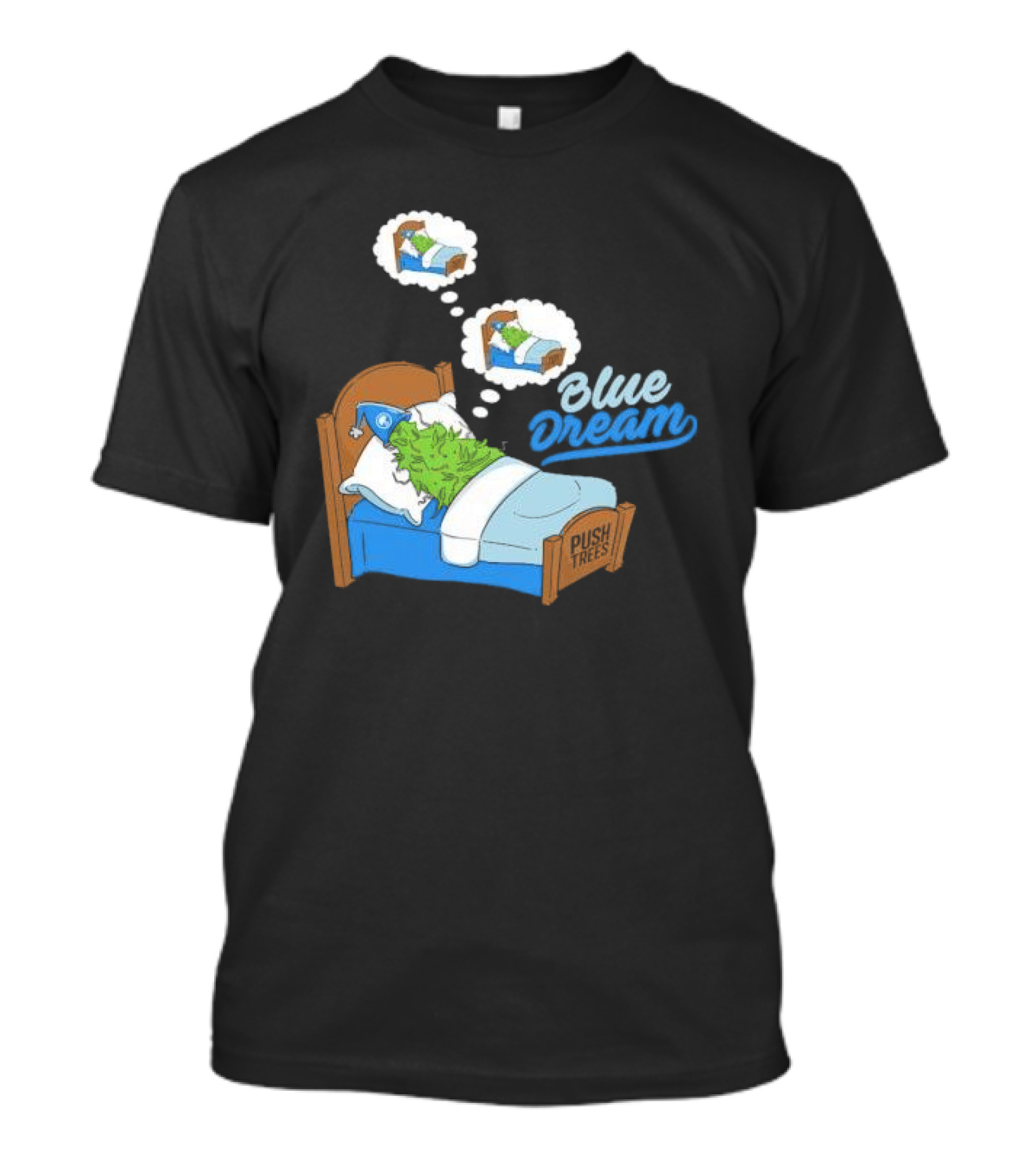 Blue Dream Pine Tree Push Trees Sleeping Bubble Thought T-Shirt