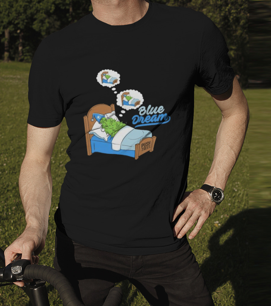 Blue Dream Pine Tree Push Trees Sleeping Bubble Thought T-Shirt