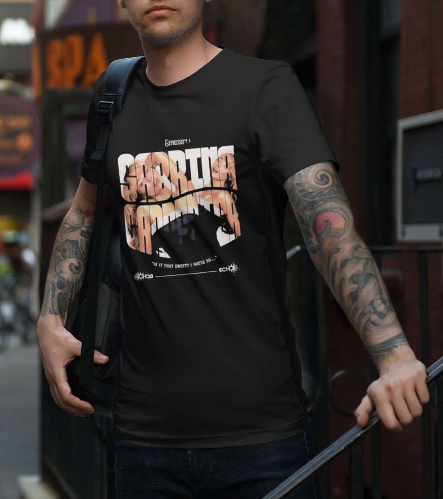 Espresso I Sabrina Carpenter Is It That Sweet I Guess So T-Shirt