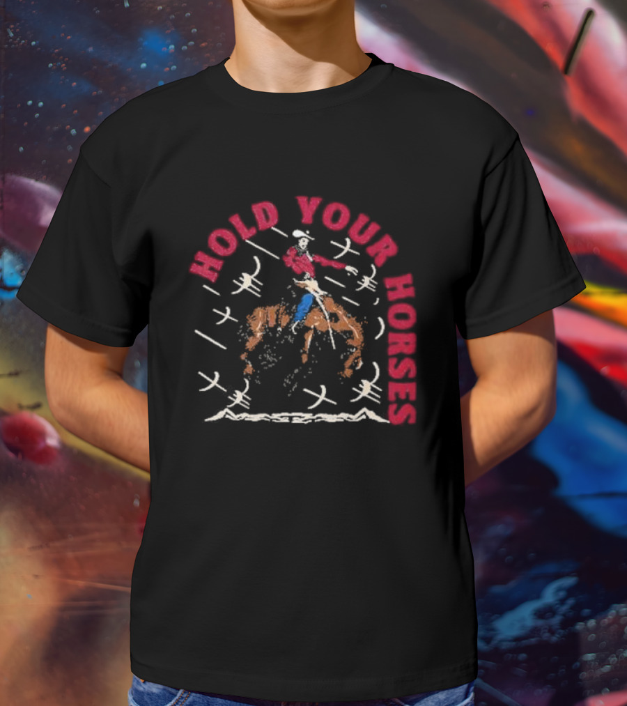Td X Bcs Hold Your Horses Cowboy Riding Horse T-Shirt