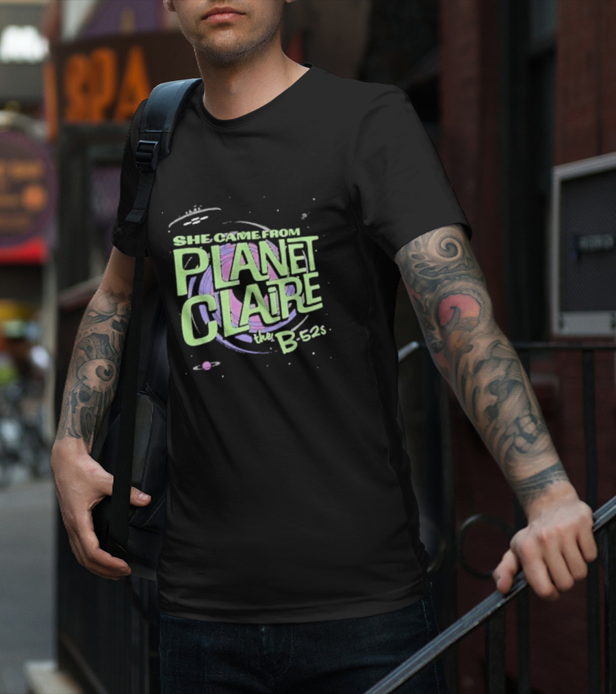 She Came From Planet Claire The B-52s Space T-Shirt