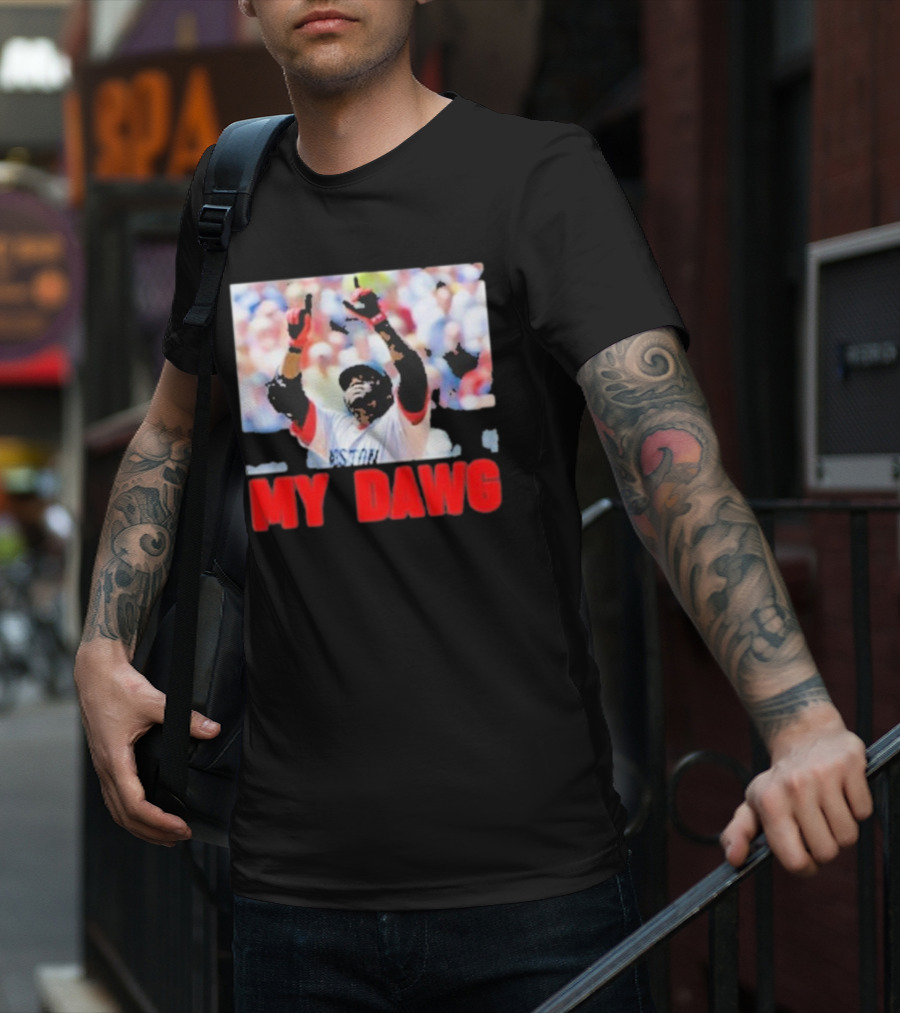 Big Papi My Dawg Boston Sports Baseball My Dawg T-Shirt