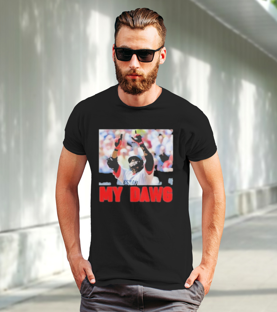 Big Papi My Dawg Boston Sports Baseball My Dawg T-Shirt