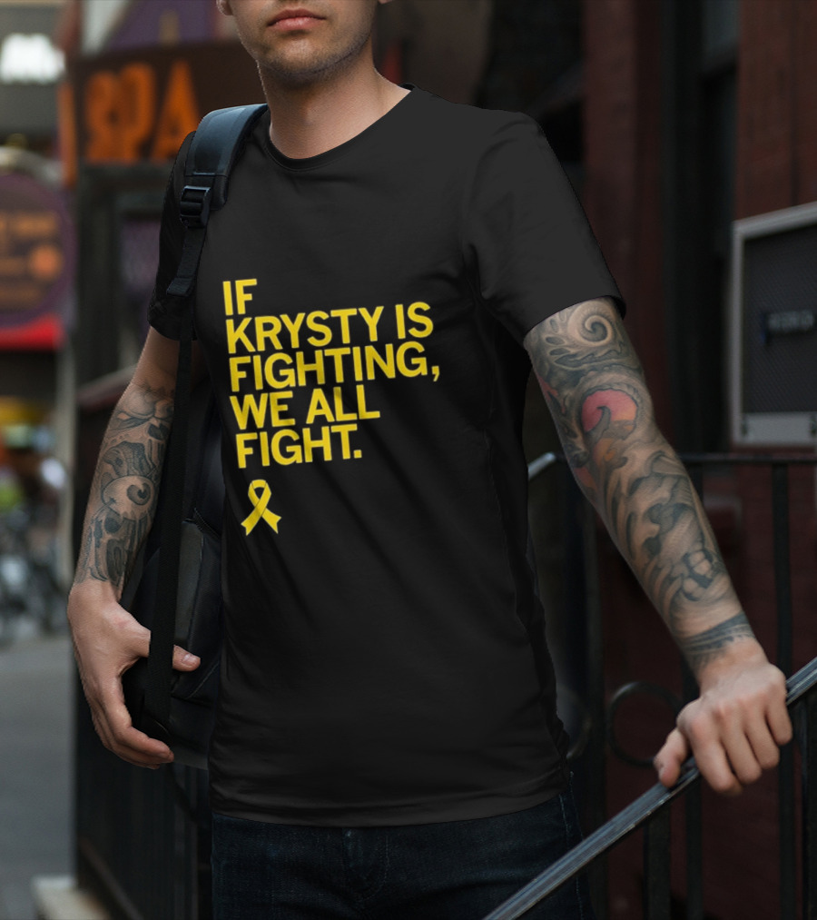If Krysty Is Fighting We All Fight Yellow Ribbon Support T-Shirt
