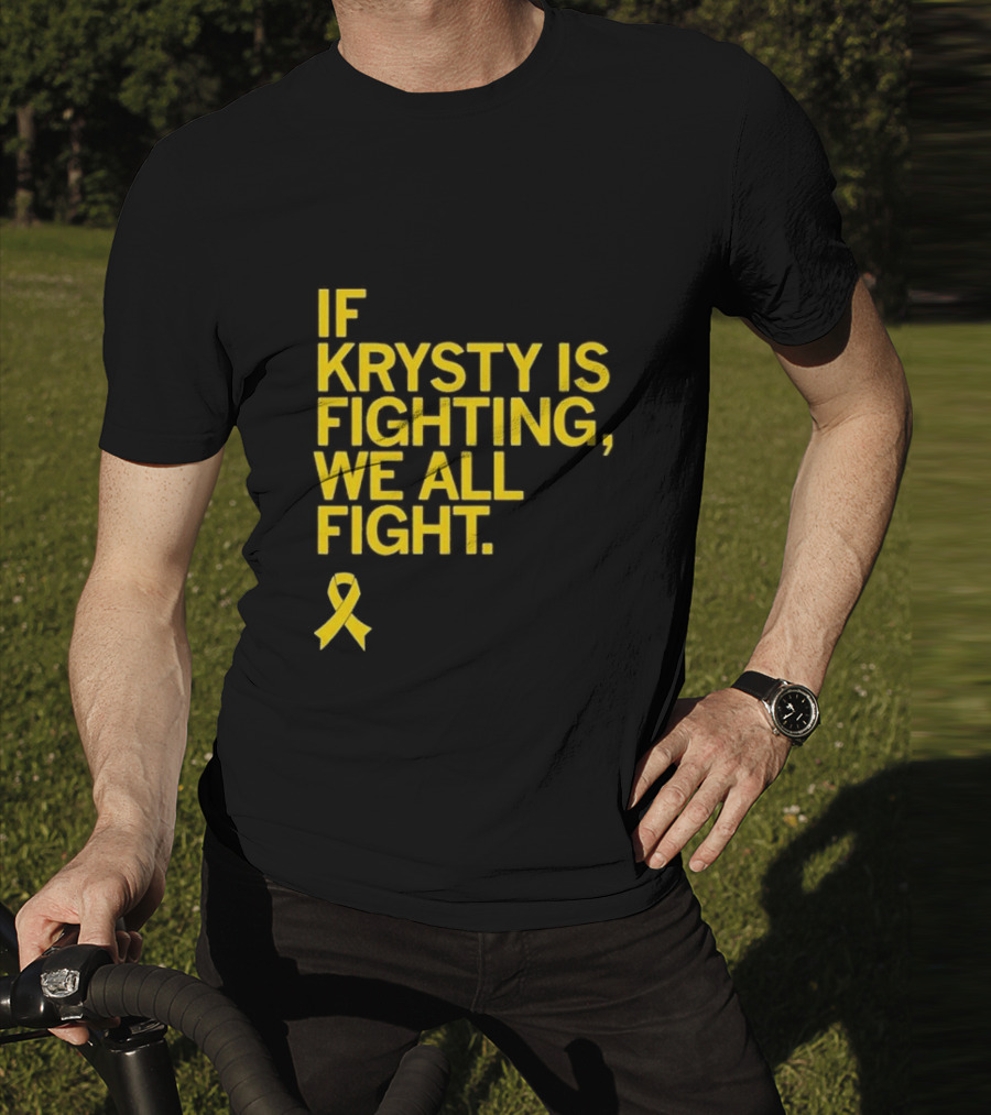 If Krysty Is Fighting We All Fight Yellow Ribbon Support T-Shirt