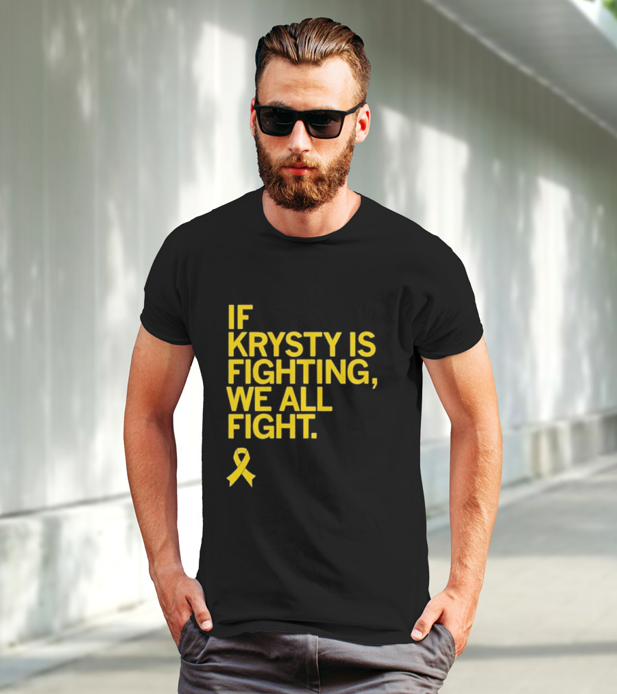 If Krysty Is Fighting We All Fight Yellow Ribbon Support T-Shirt
