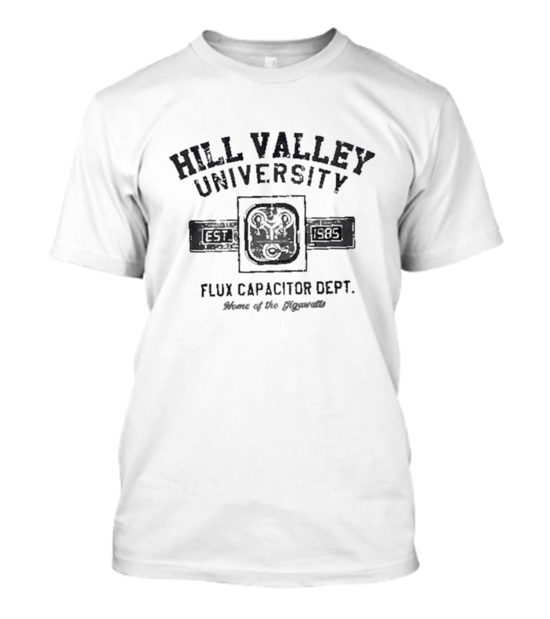 Hill Valley University Flux Capacitor Dept Home Of The Gigawatts Est 1985 T-Shirt