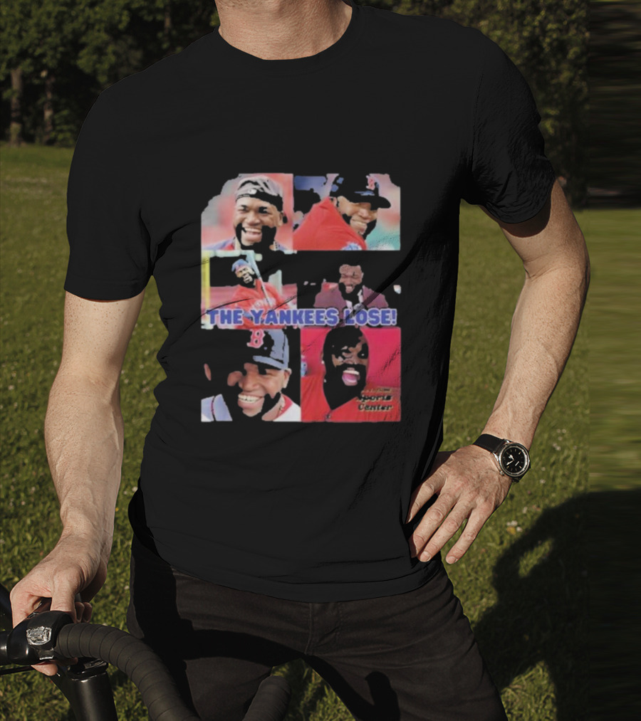 David Ortiz The Yankees Lose Sports Center T-Shirt