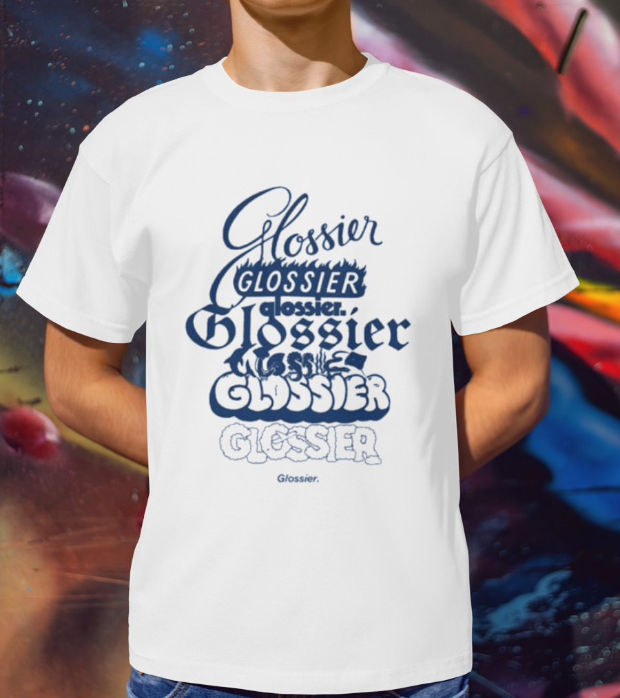 Glossier Variations In Different Fonts And Styles T-Shirt