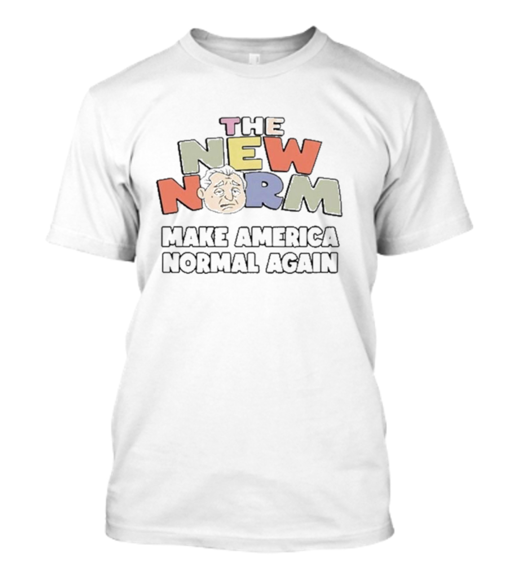 THE NEW NORM MAKE AMERICA NORMAL AGAIN T-Shirt