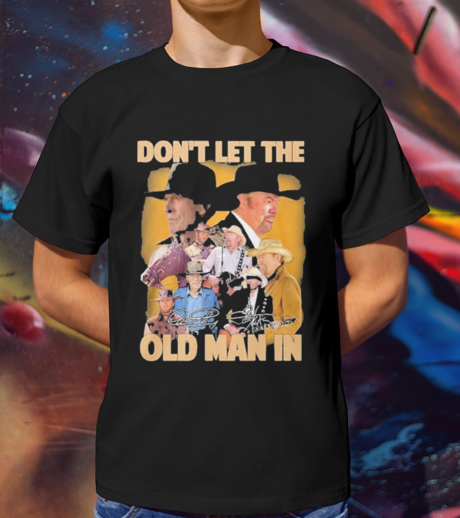 Don’t Let The Old Man In Toby Keith Cowboy Musician Portrait Montage T-Shirt