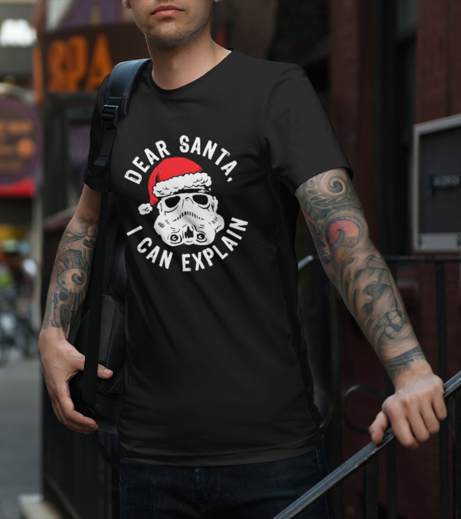 Star Wars Stormtrooper Christmas Dear Santa I Can Explain T-Shirt